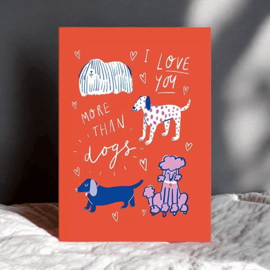 I love you more than dogs greeting cards bearsupreme